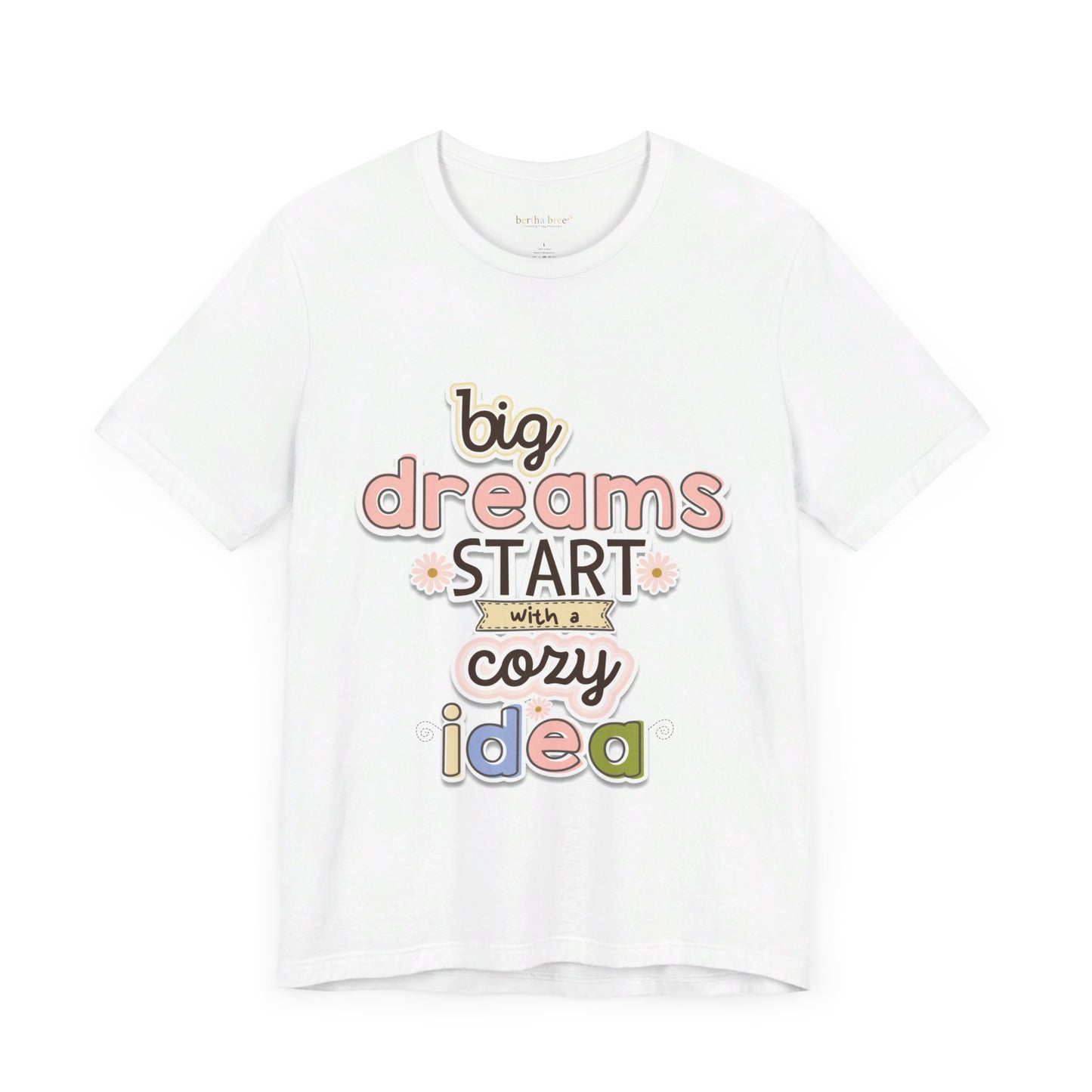 BIG DREAMS TEE