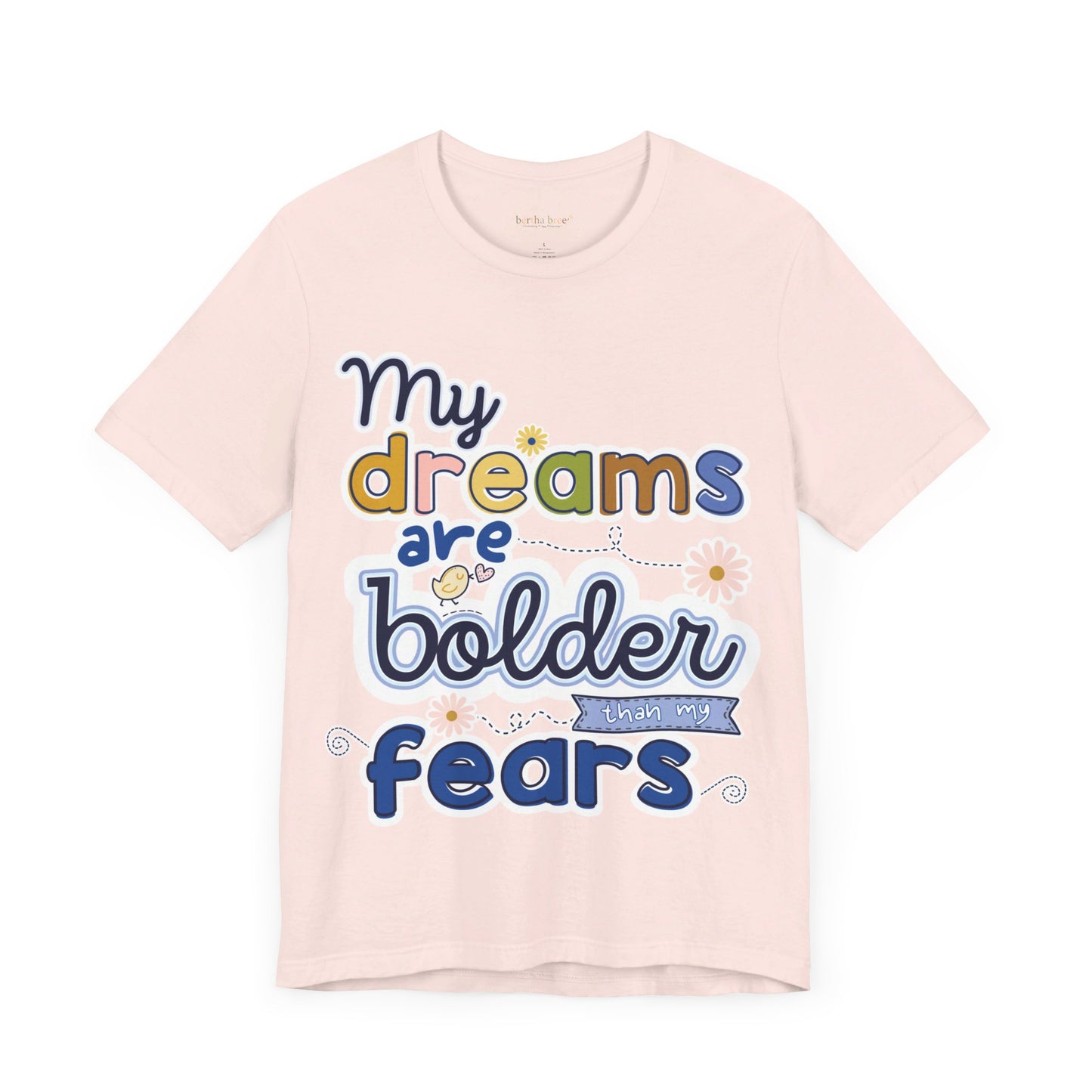 MY BOLD DREAMS TEE