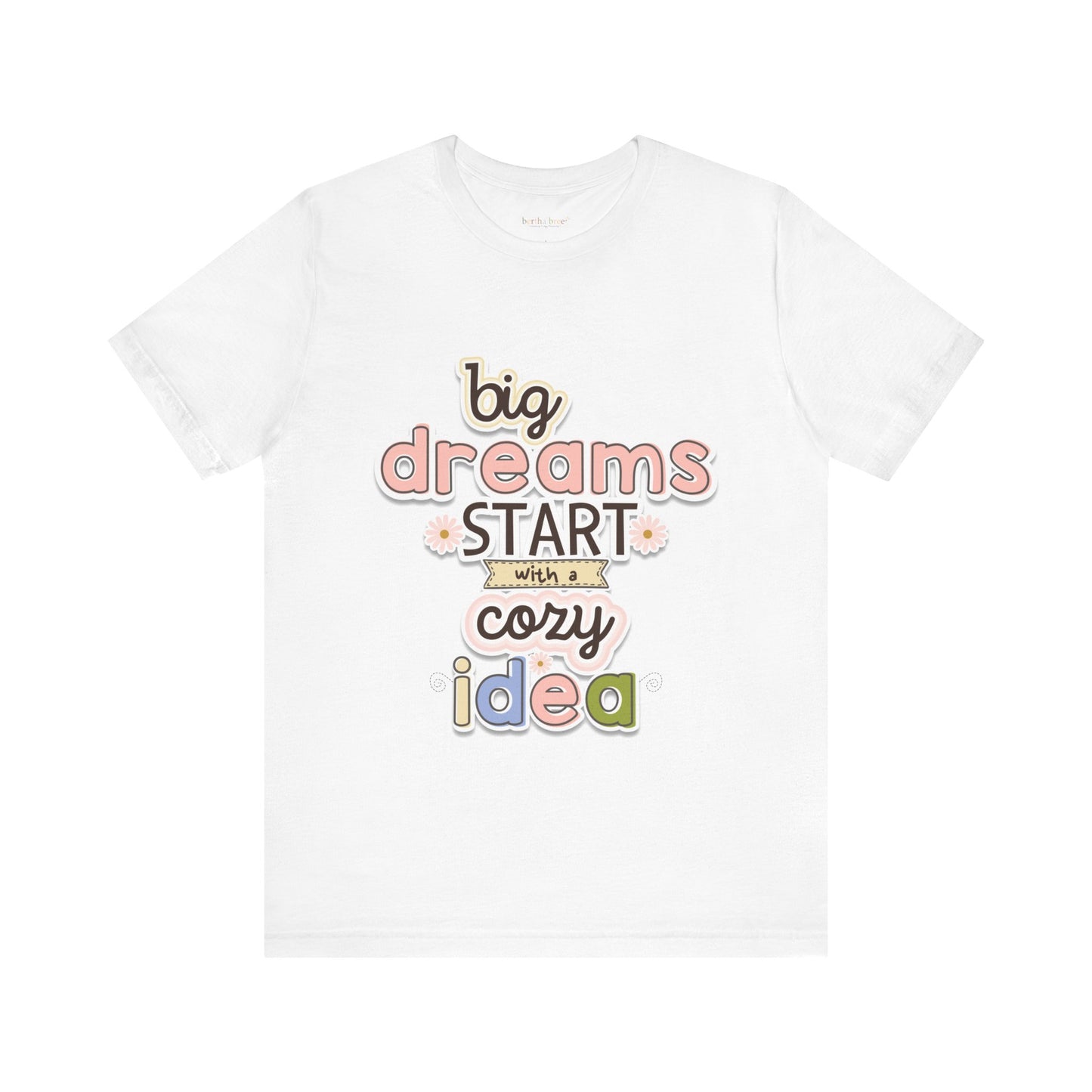 BIG DREAMS TEE