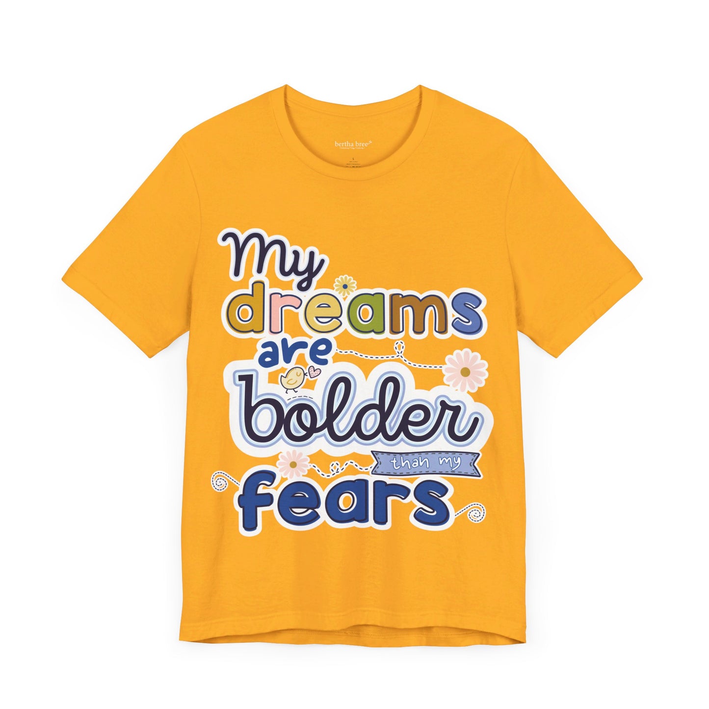MY BOLD DREAMS TEE