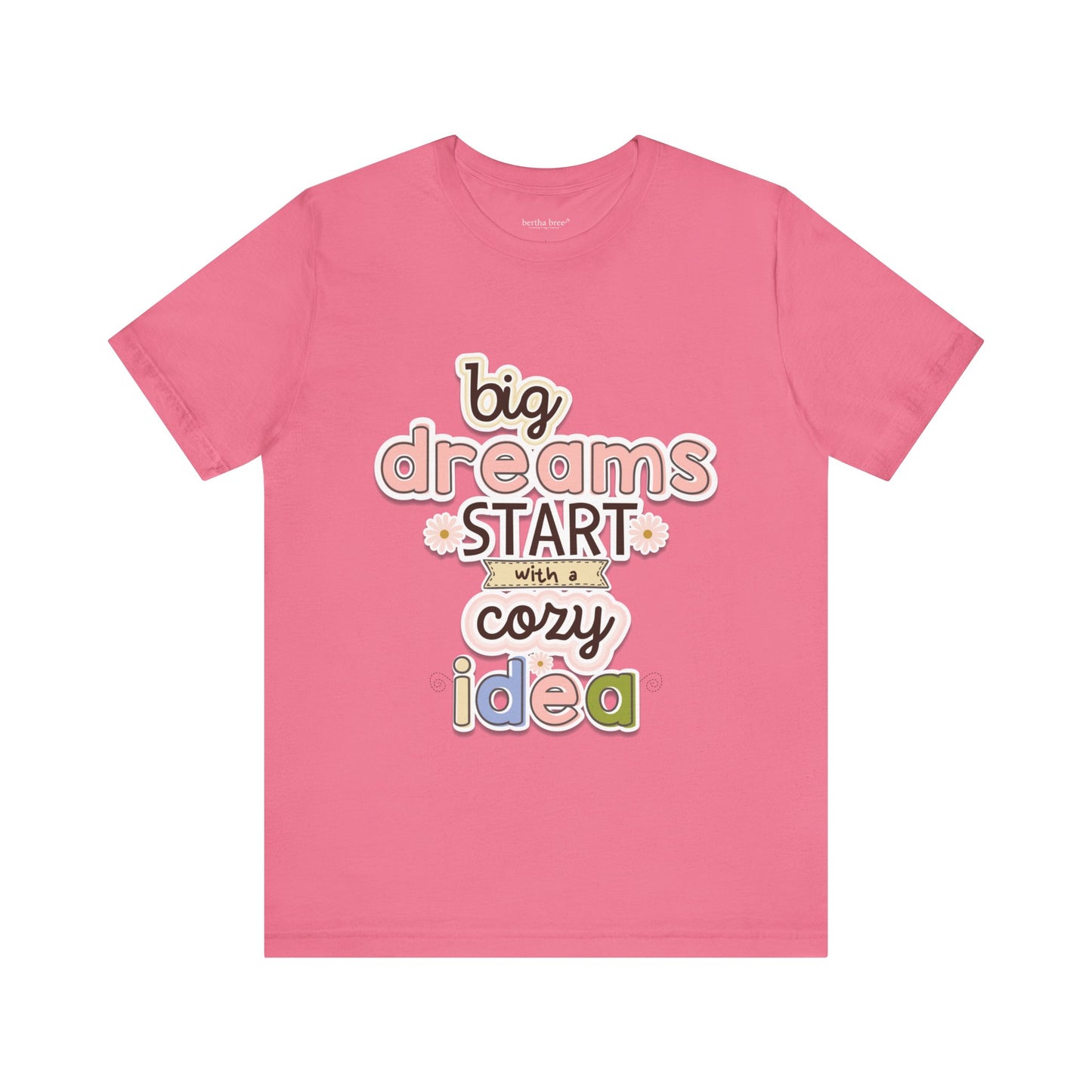 BIG DREAMS TEE
