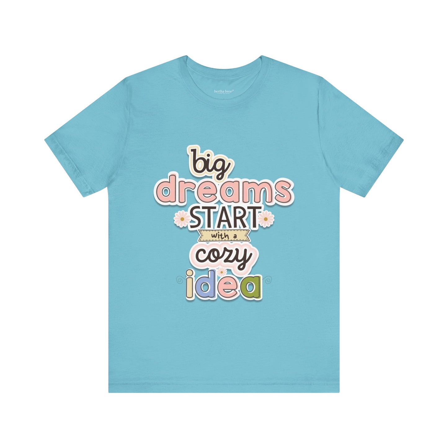 BIG DREAMS TEE