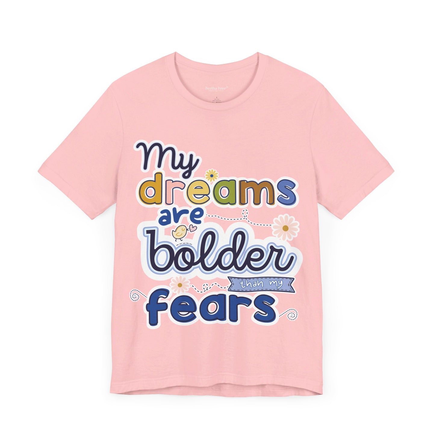 MY BOLD DREAMS TEE