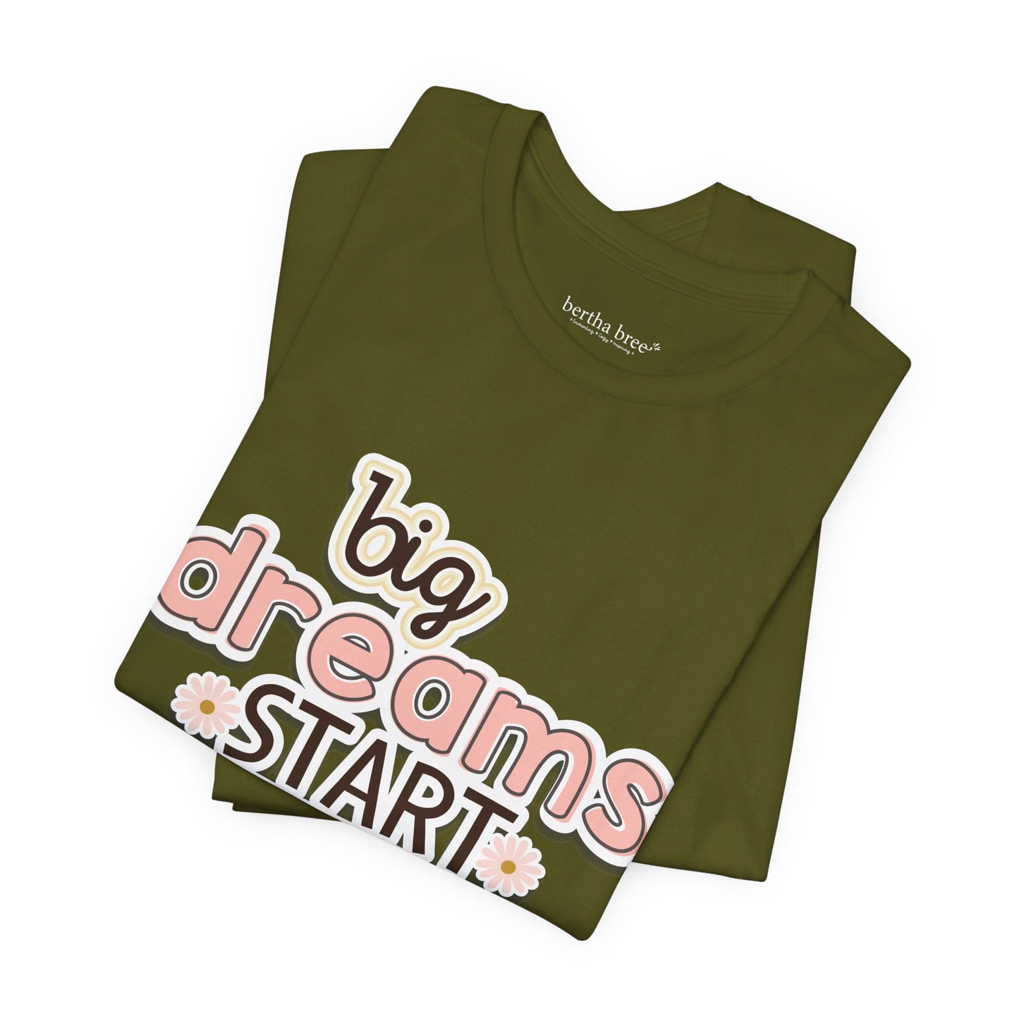 BIG DREAMS TEE