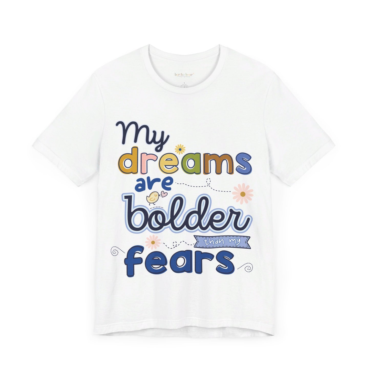 MY BOLD DREAMS TEE