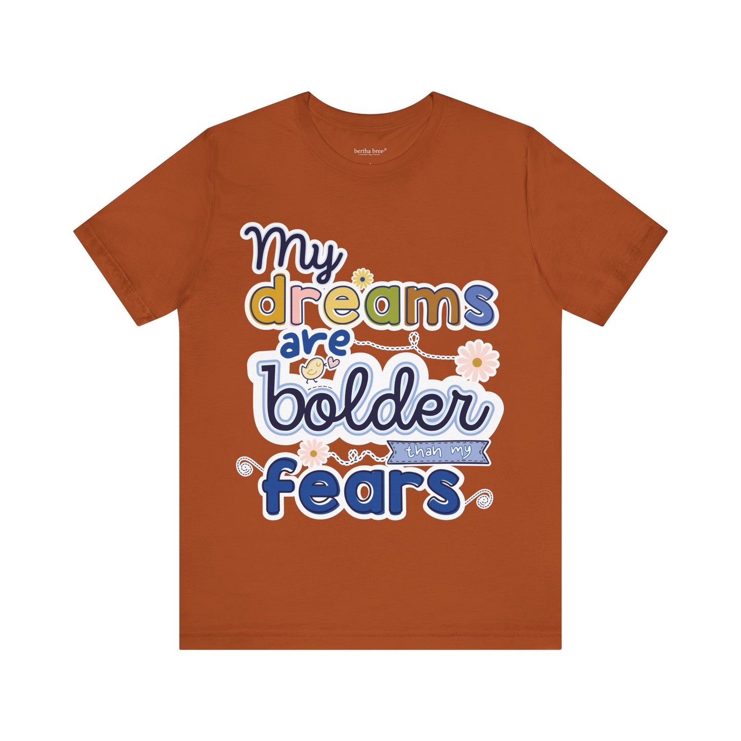 MY BOLD DREAMS TEE