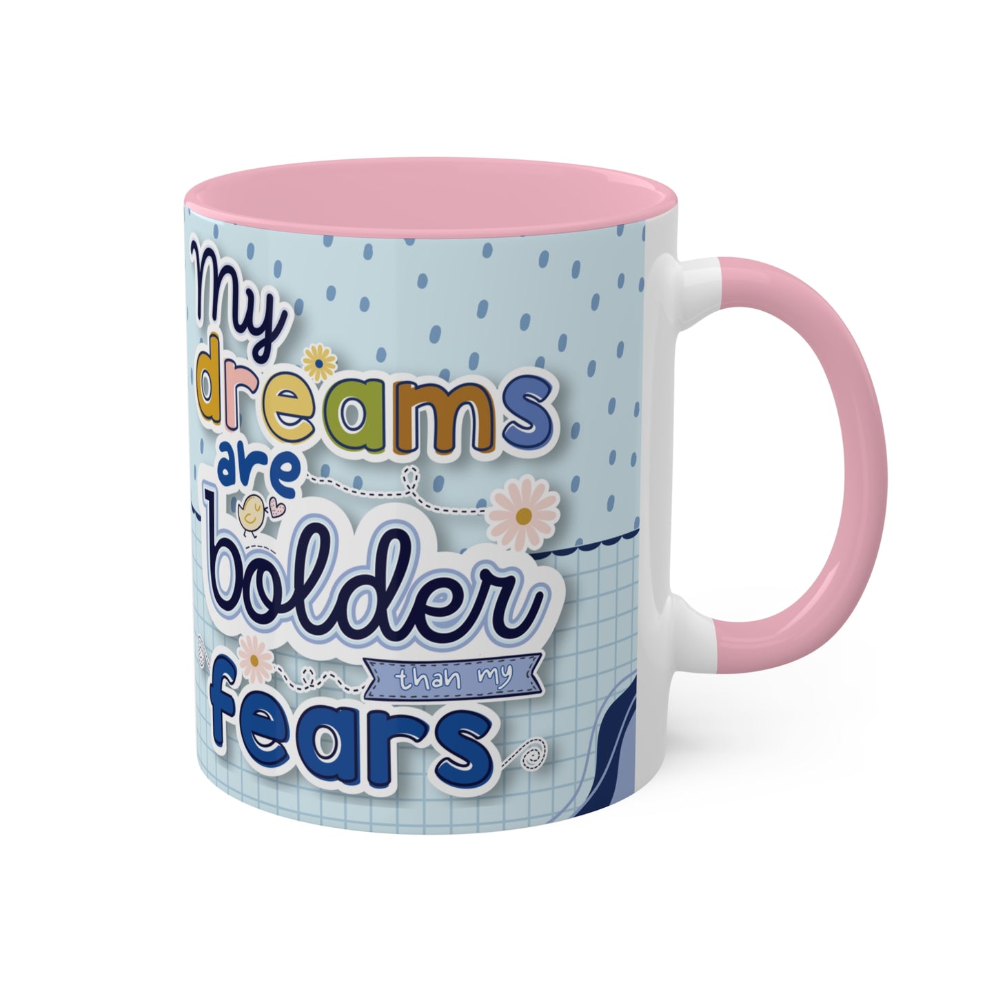 My Bold Dreams Mug - Cozy . Creative . Bold . Organized