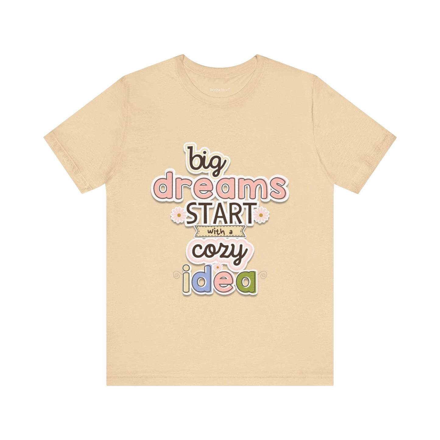BIG DREAMS TEE