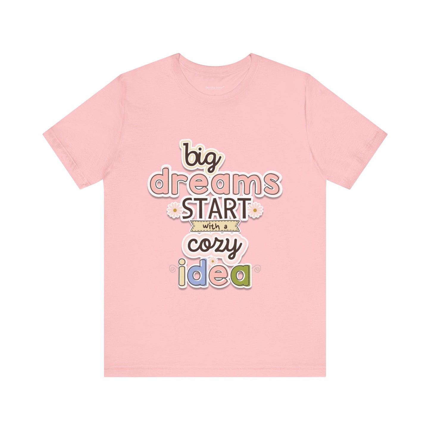 BIG DREAMS TEE