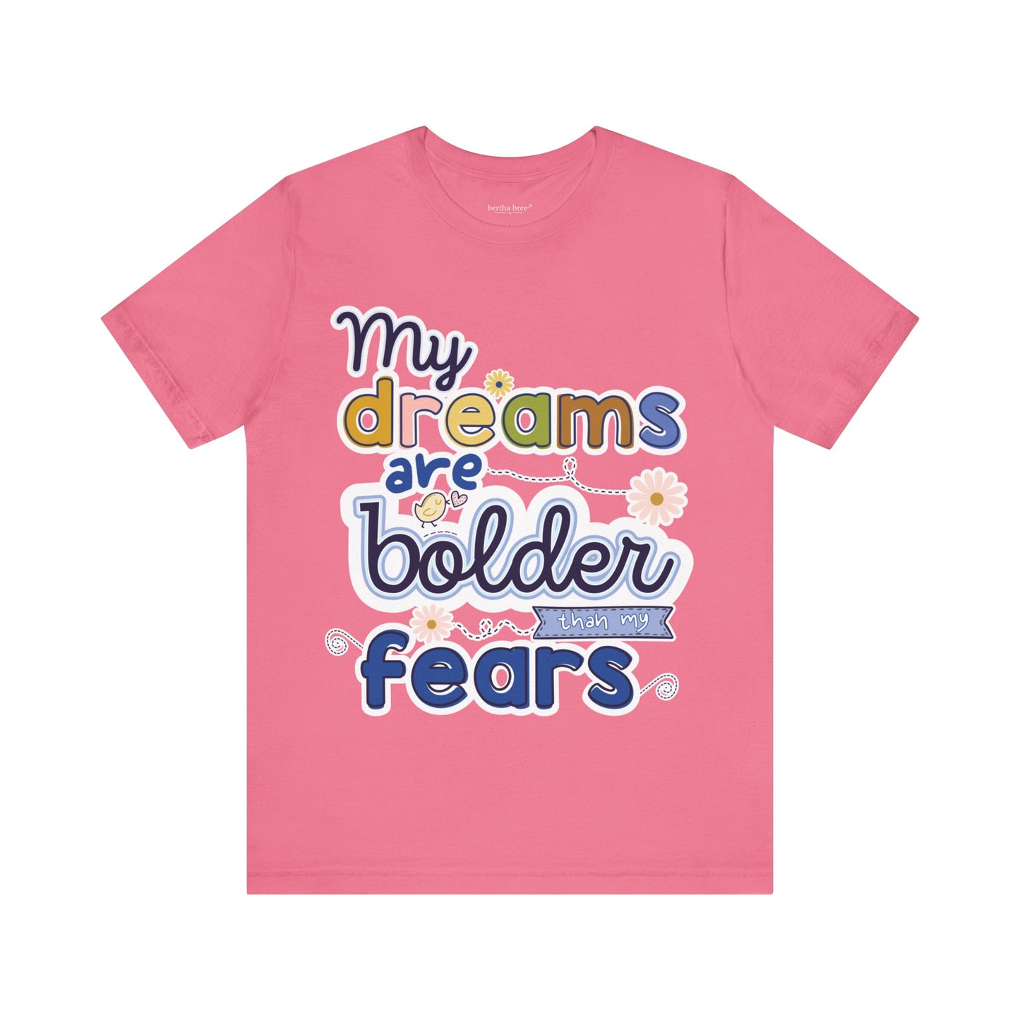 MY BOLD DREAMS TEE