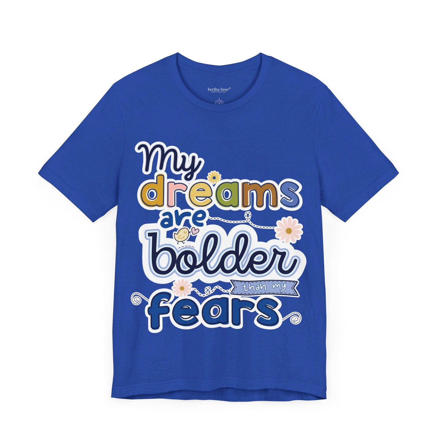 MY BOLD DREAMS TEE