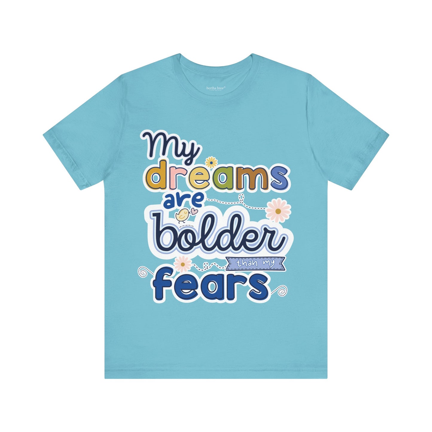 MY BOLD DREAMS TEE