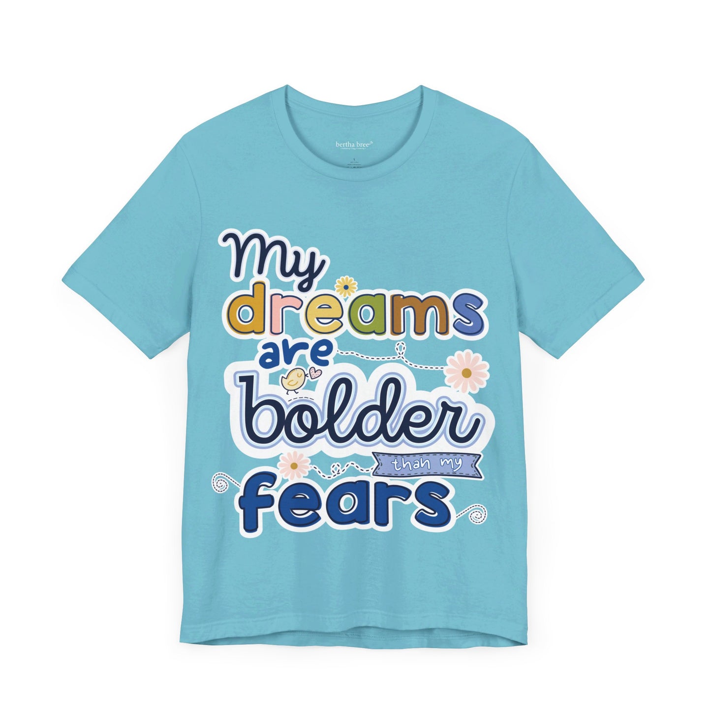 MY BOLD DREAMS TEE