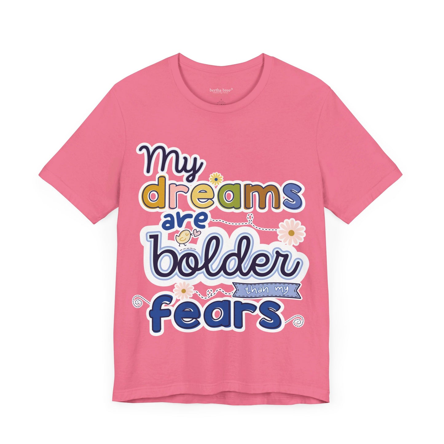 MY BOLD DREAMS TEE