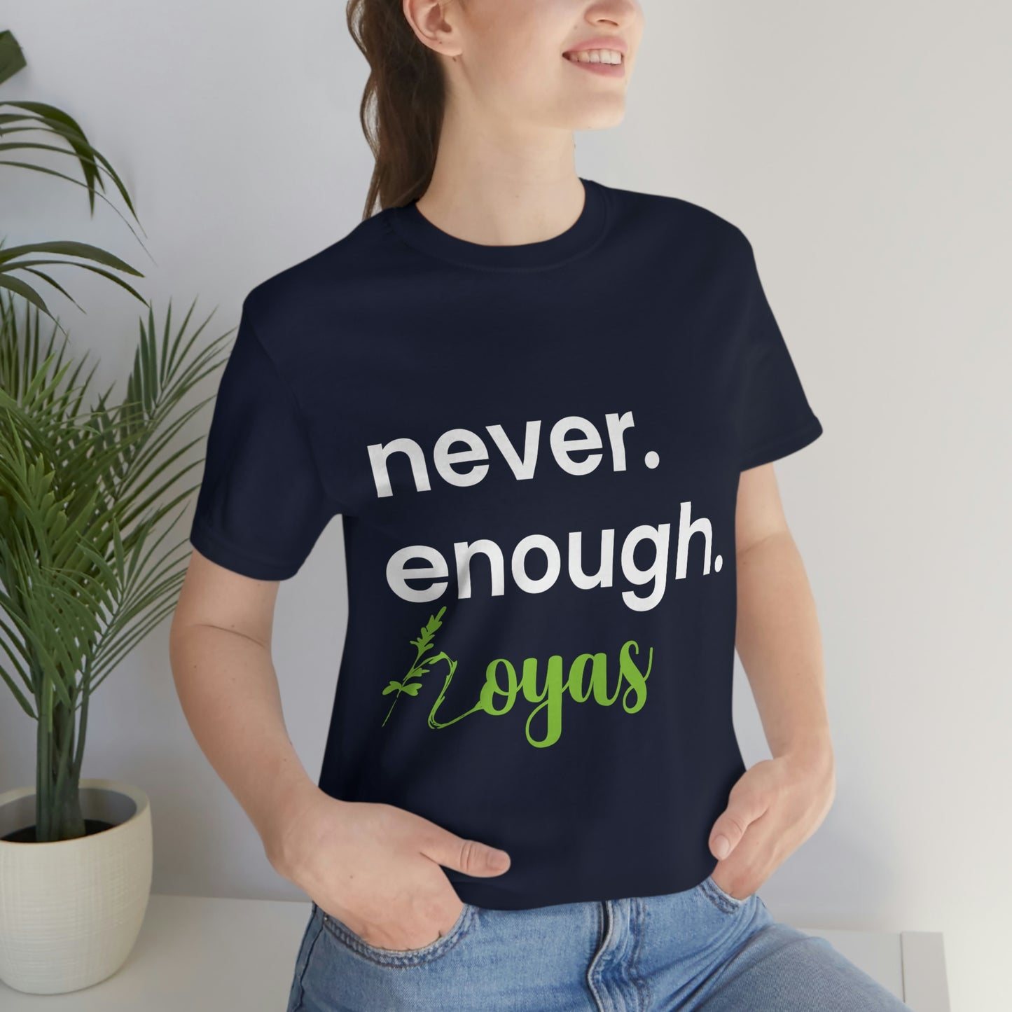 HOYAHOLIC NEVER ENOUGH HOYAS SHORT SLEEVE TEE