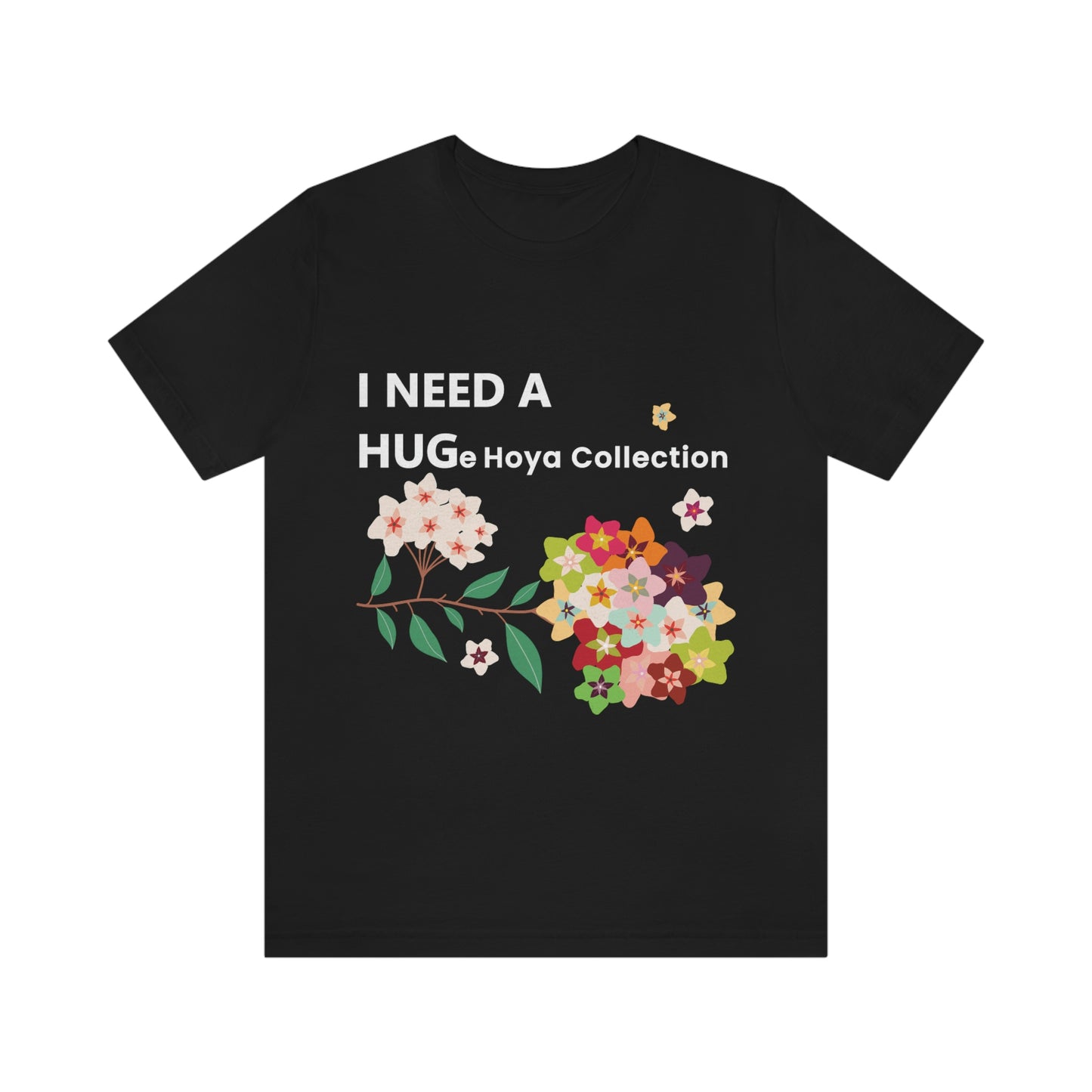 HOYAHOLIC I NEED A HUGE HOYA COLLECTION SHORT SLEEVE TEE