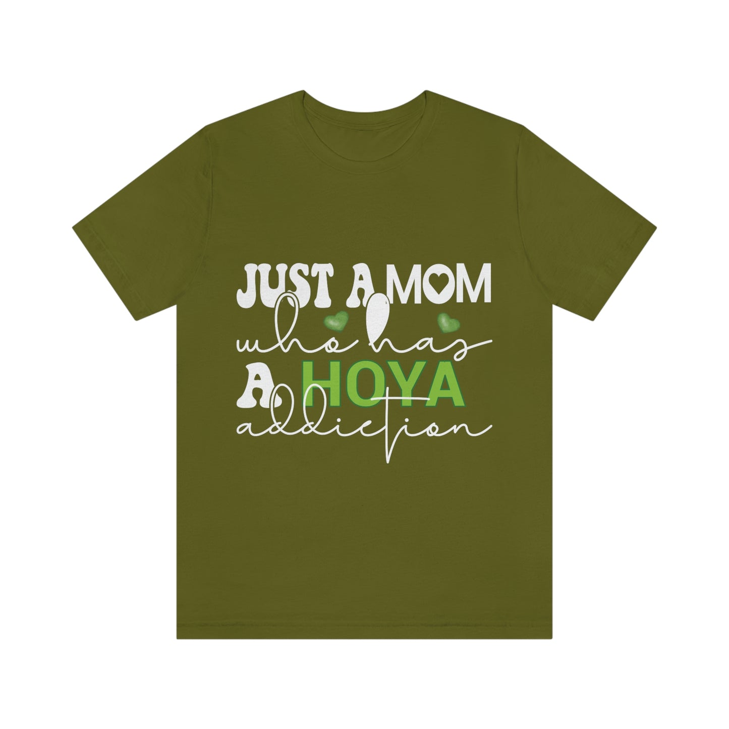 HOYAHOLIC JUST A MOM WHO HAS A HOYA ADDICTION SHORT SLEEVE TEE