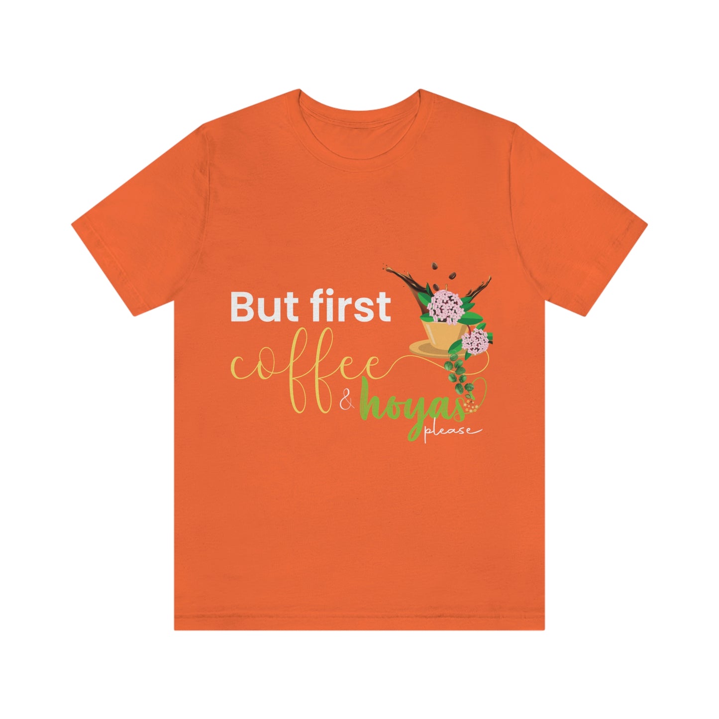 HOYAHOLIC BUT FIRST COFFEE & HOYAS PLEASE SHORT SLEEVE TEE
