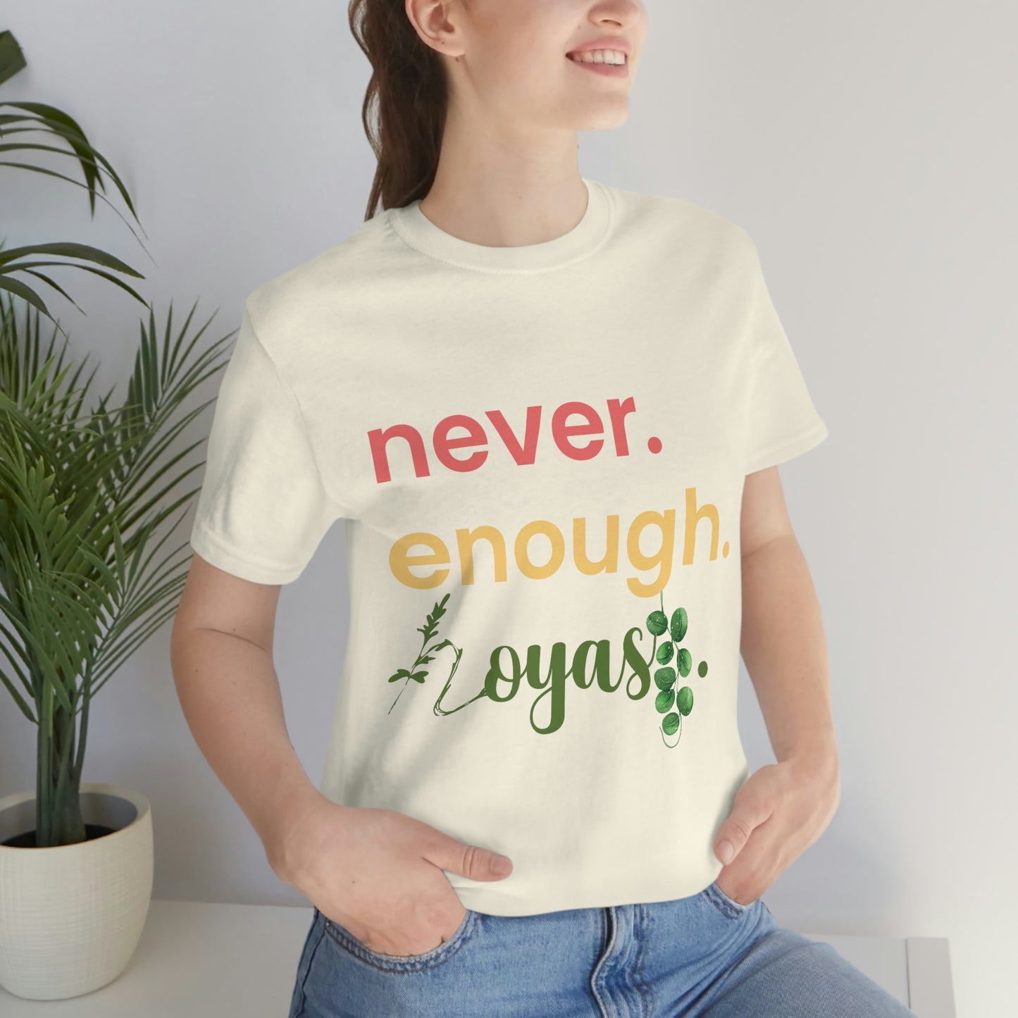 HOYAHOLIC NEVER ENOUGH HOYAS SHORT SLEEVE TEE