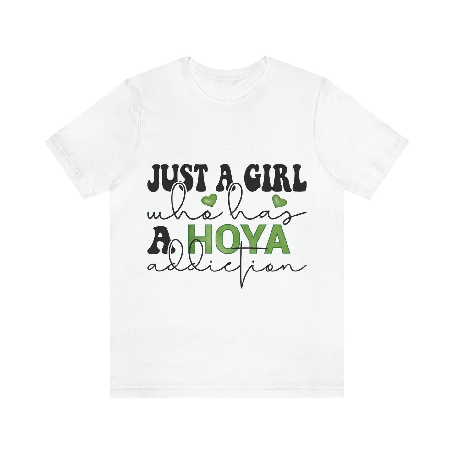 HOYAHOLIC JUST A GIRL WHO HAS A HOYA ADDICTION SHORT SLEEVE TEE