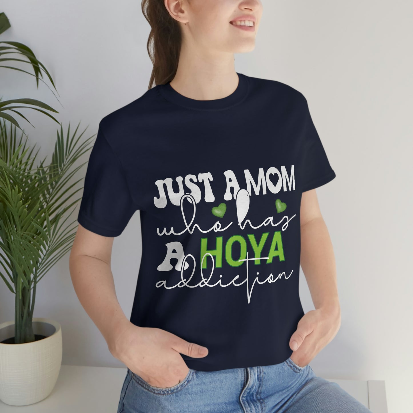 HOYAHOLIC JUST A MOM WHO HAS A HOYA ADDICTION SHORT SLEEVE TEE