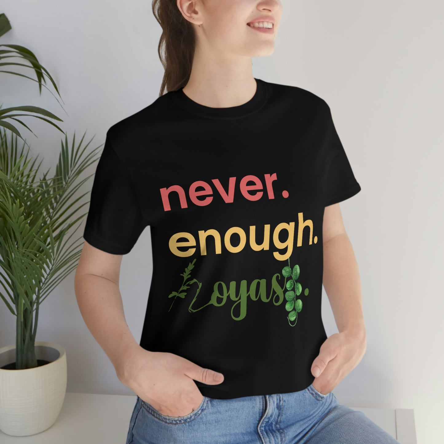 HOYAHOLIC NEVER ENOUGH HOYAS SHORT SLEEVE TEE