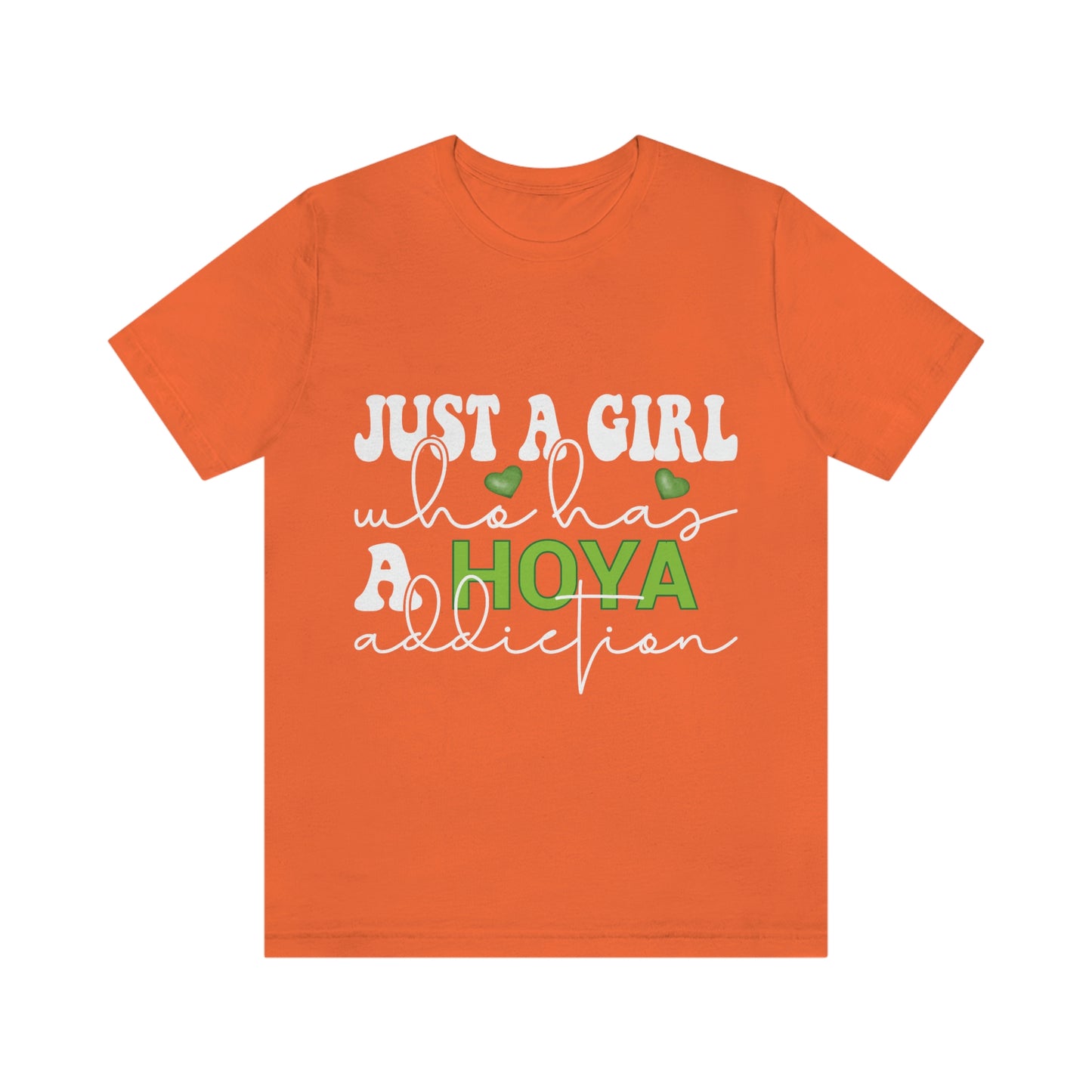 HOYAHOLIC JUST A GIRL WHO HAS A HOYA ADDICTION SHORT SLEEVE TEE