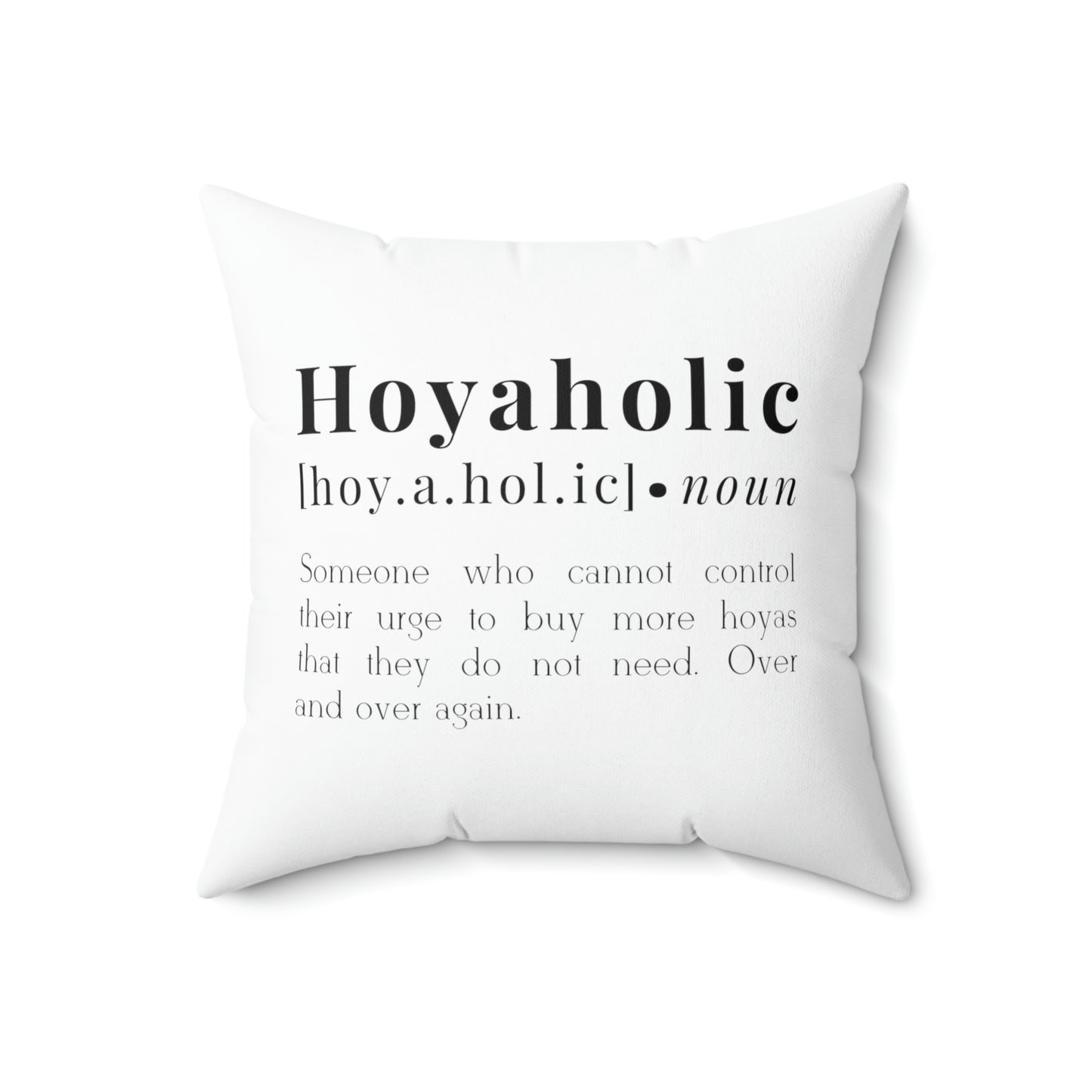 HOYAHOLIC DICTIONARY DEFINITION CUSHION