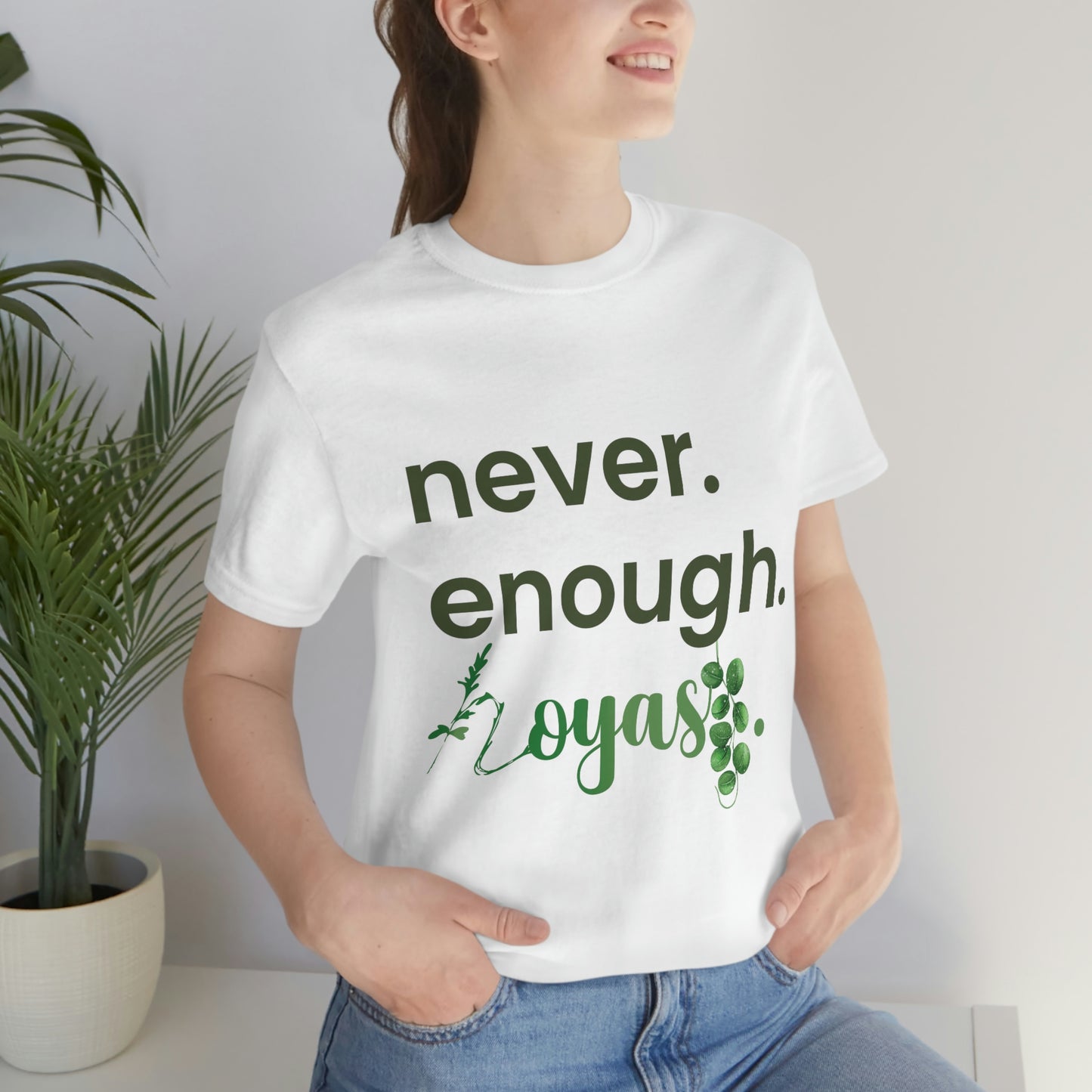 HOYAHOLIC NEVER ENOUGH HOYAS SHORT SLEEVE TEE