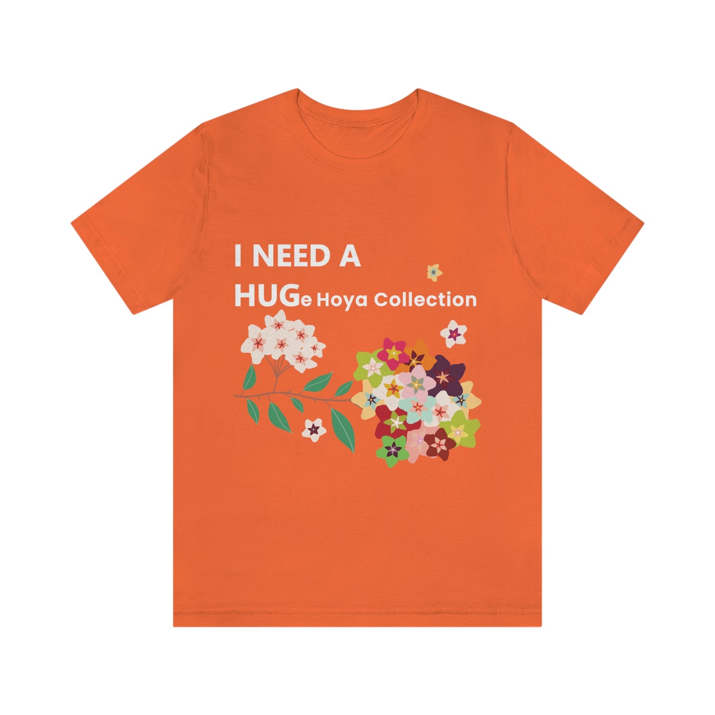 HOYAHOLIC I NEED A HUGE HOYA COLLECTION SHORT SLEEVE TEE