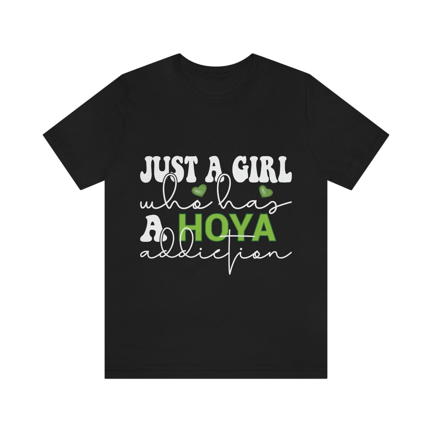 HOYAHOLIC JUST A GIRL WHO HAS A HOYA ADDICTION SHORT SLEEVE TEE