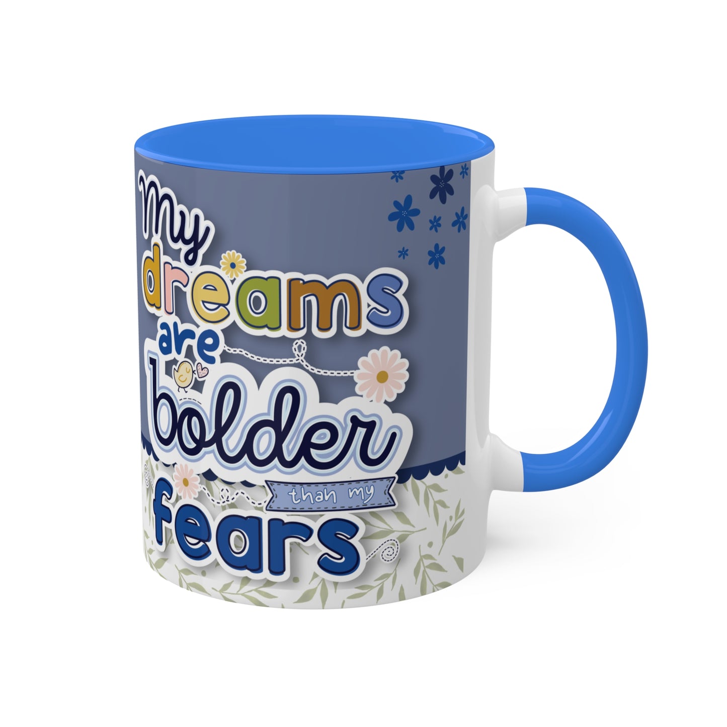 My Bold dreams Mug - Cozy . Creative . Bold . Organized