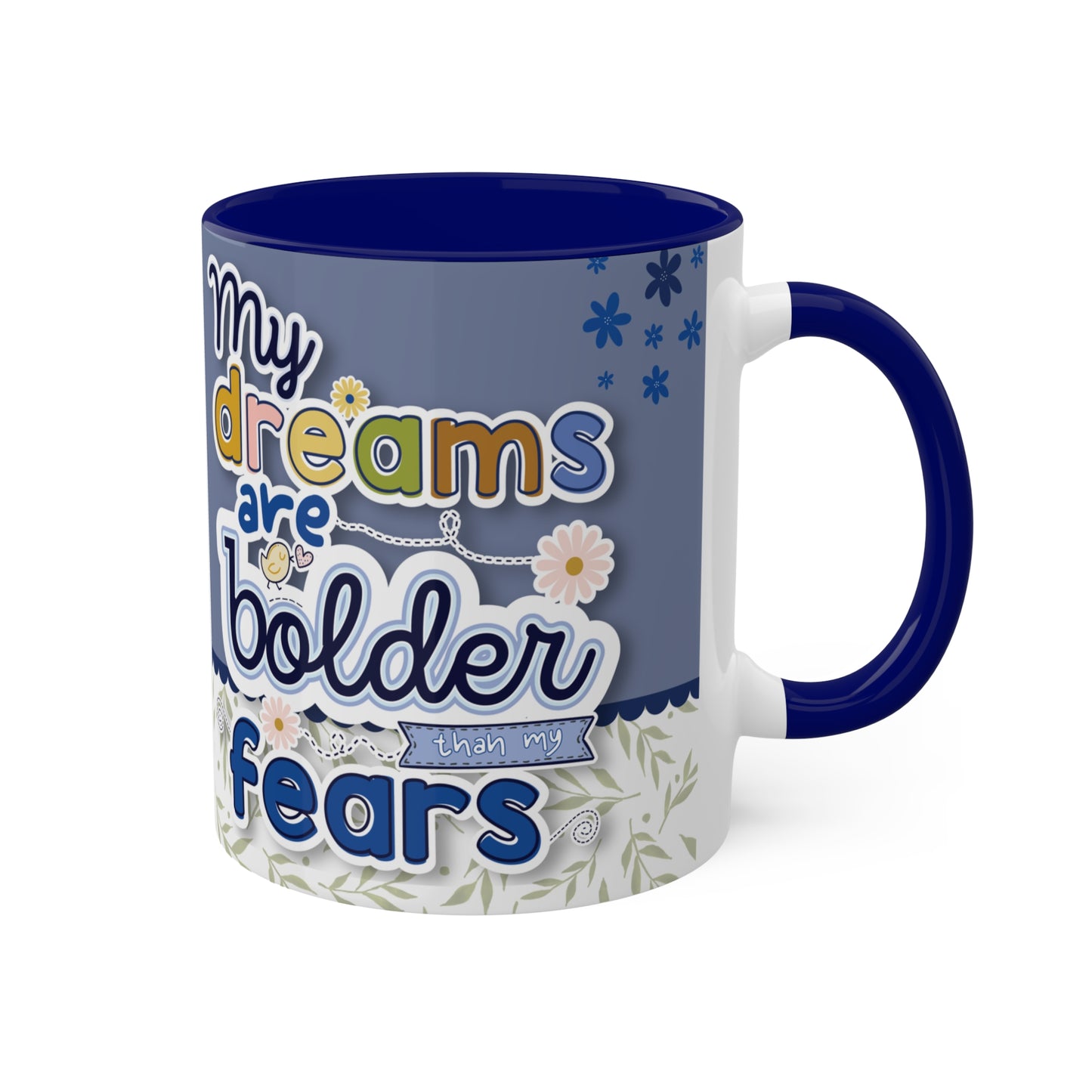 My Bold dreams Mug - Cozy . Creative . Bold . Organized