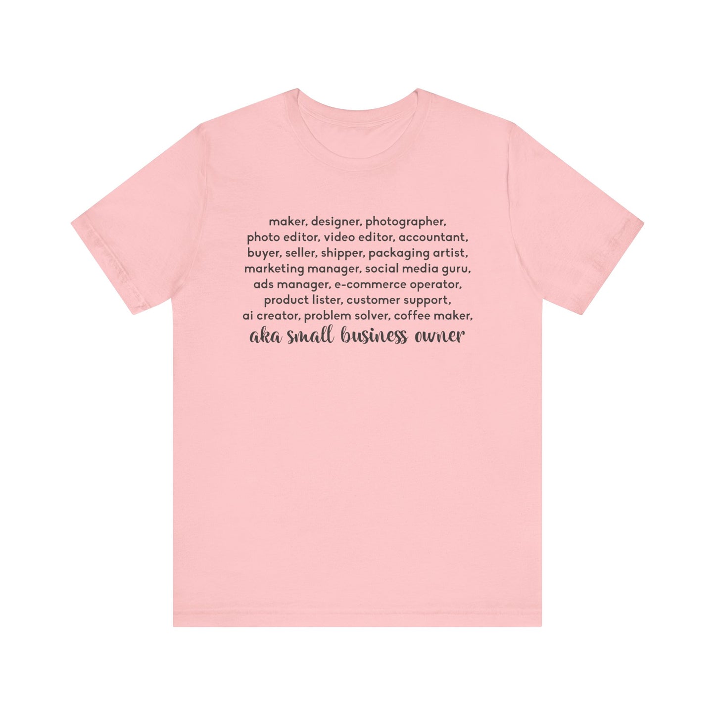 SMALL BIZ LIFE TEE FOR MAKERS
